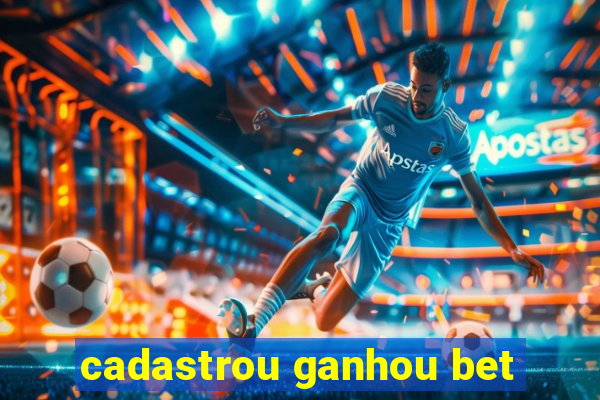 cadastrou ganhou bet